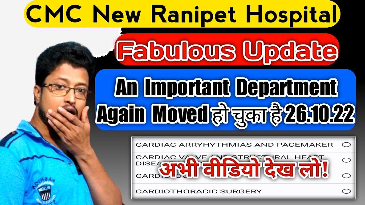 CMC Ranipet Hospital Fabulous Update Today | Important Department And Clinic Moved Now | CMC Ranipet
