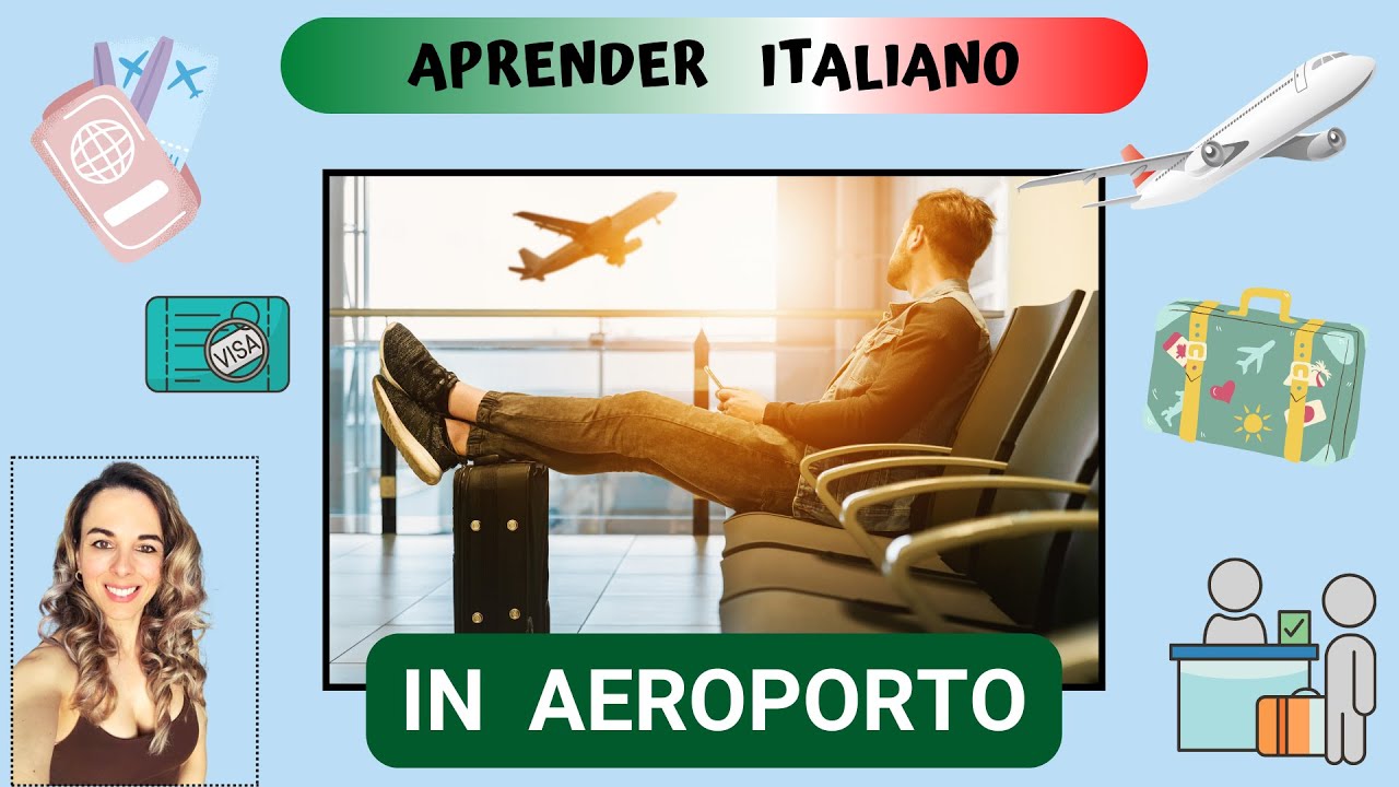 HABLAR ITALIANO EN EL AEROPUERTO - Vocabulario y frases útiles para viajar en avión -