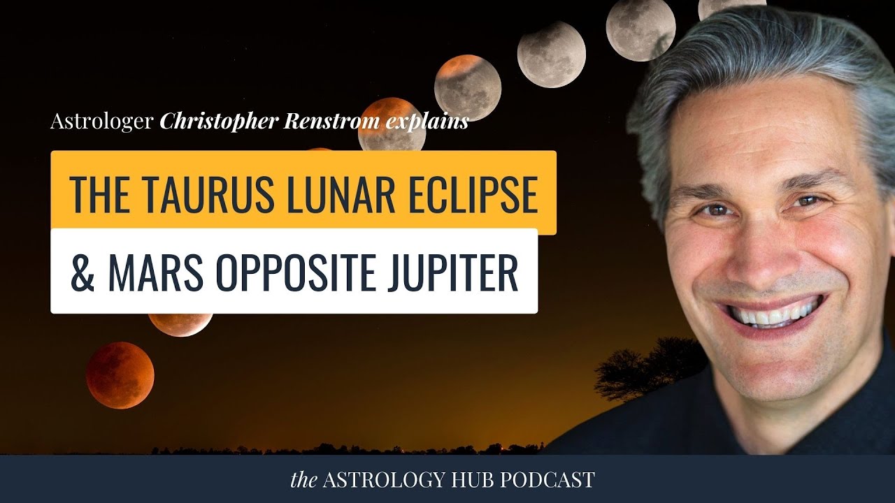 The Last Taurus Lunar Eclipse Portal explained by Astrologer Christopher Renstrom