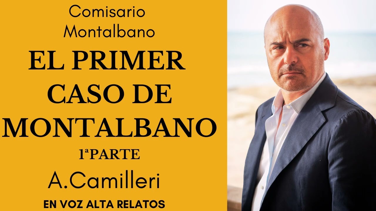 EL PRIMER CASO DE MONTALBANO-COMISARIO MONTALBANO-Audiolibro A. Camilleri-1ªPARTE