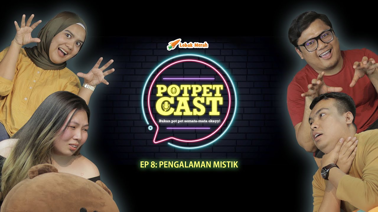 PotPetCast Ep8: Pengalaman Mistik