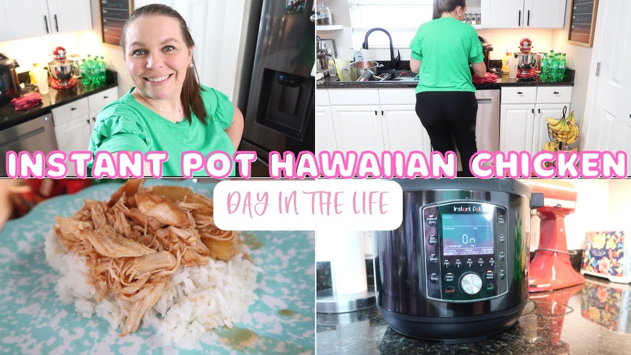 INSTANT POT HAWAIIAN CHICKEN || DAY IN THE LIFE OF A LARGE FAMILY MOM
