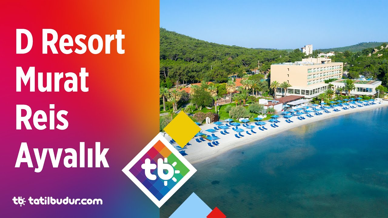 D Resort Murat Reis Ayvalık - TatilBudur.com