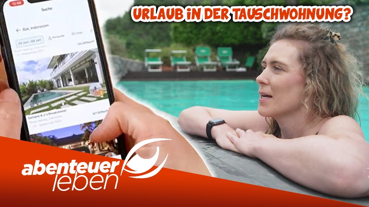 Judith reist: Lohnen sich Tauschwohnungen im Urlaub? Home Exchange im Test | Abenteuer Leben