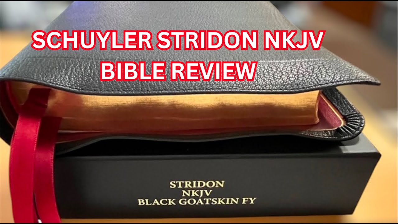 SCHUYLER STRIDON NKJV BIBLE REVIEW #bible #biblereview #schuyler