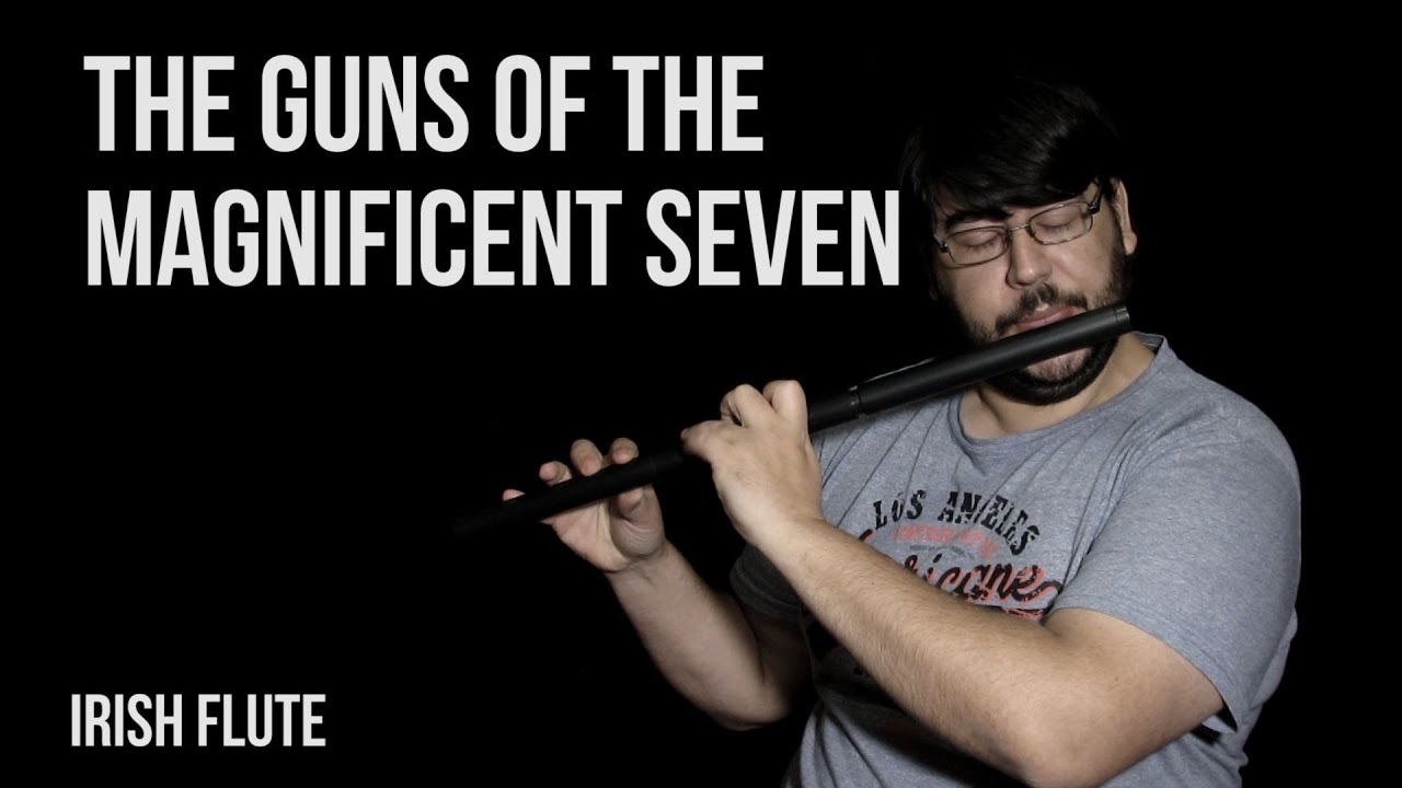 The Guns of the Magnificent Seven | Reel | Copley Flute