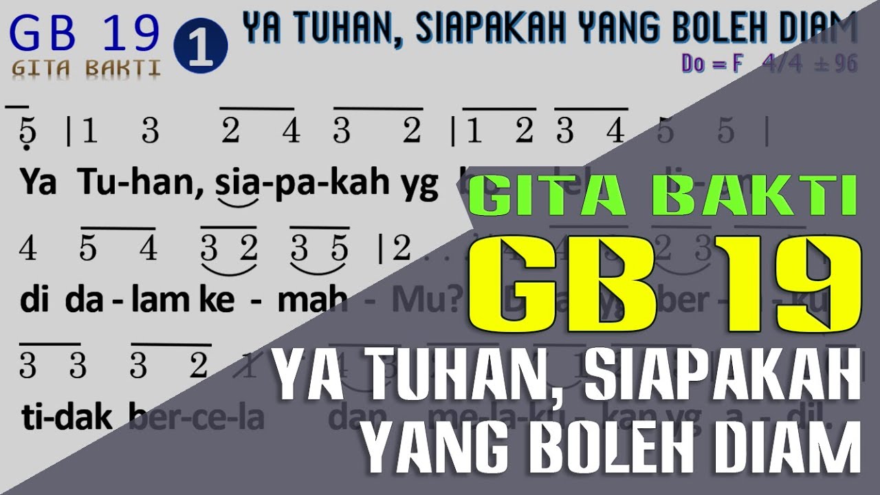 GB 19 - YA TUHAN, SIAPAKAH YANG BOLEH DIAM