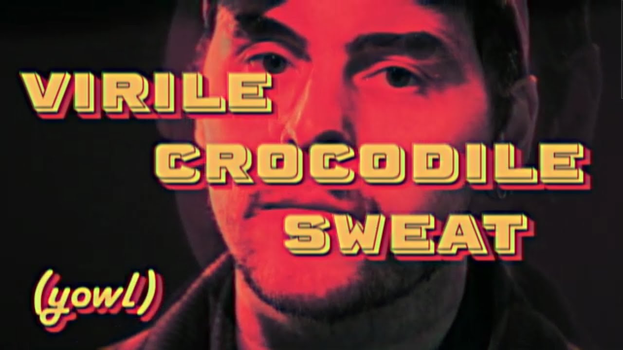 YOWL - Virile Crocodile Sweat (Official Music Video)