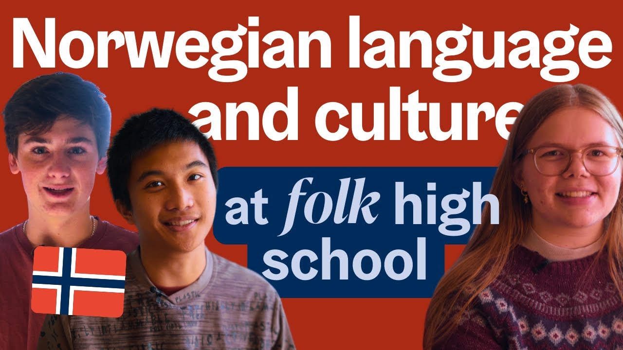NORWEGIAN LANGUAGE AND CULTURE AT NORWEGIAN FOLK HIGH SCHOOL