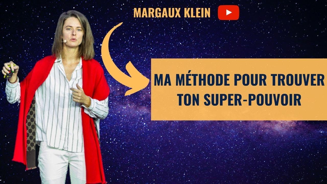 Comment j'ai cr&eacute;&eacute; la m&eacute;thode pour valider ton super pouvoir ? | Margaux Klein Super pouvoir