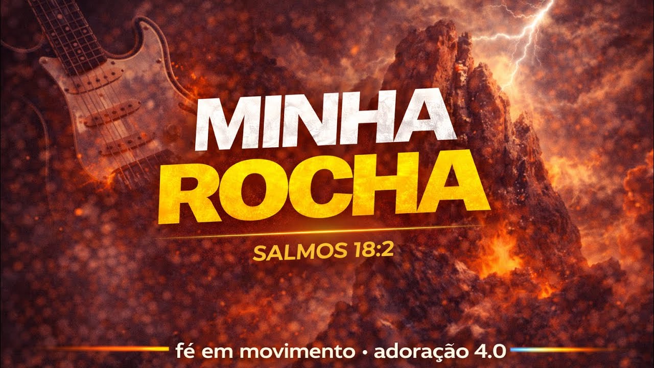🎵 MINHA ROCHA | Louvor Rock Gospel | Salmos 18:2 | Adoração 4.0