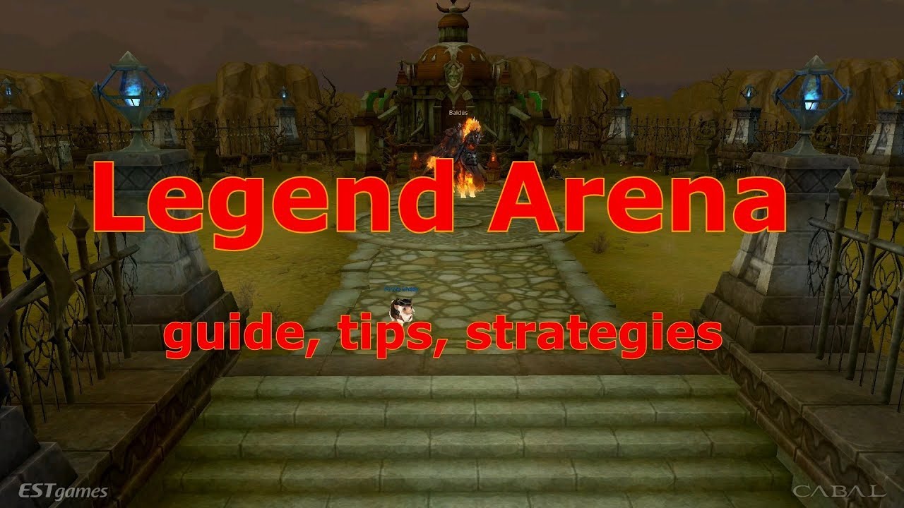 Legend Arena — руководство, советы, стратегии — Cabal Online