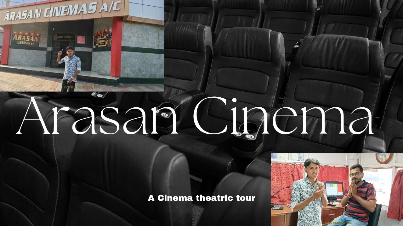 Arasan cinema | A theatric Tour A-Z | Live Ticket process demo |Tami| KothuParotta1874|Vj-Santhosh.