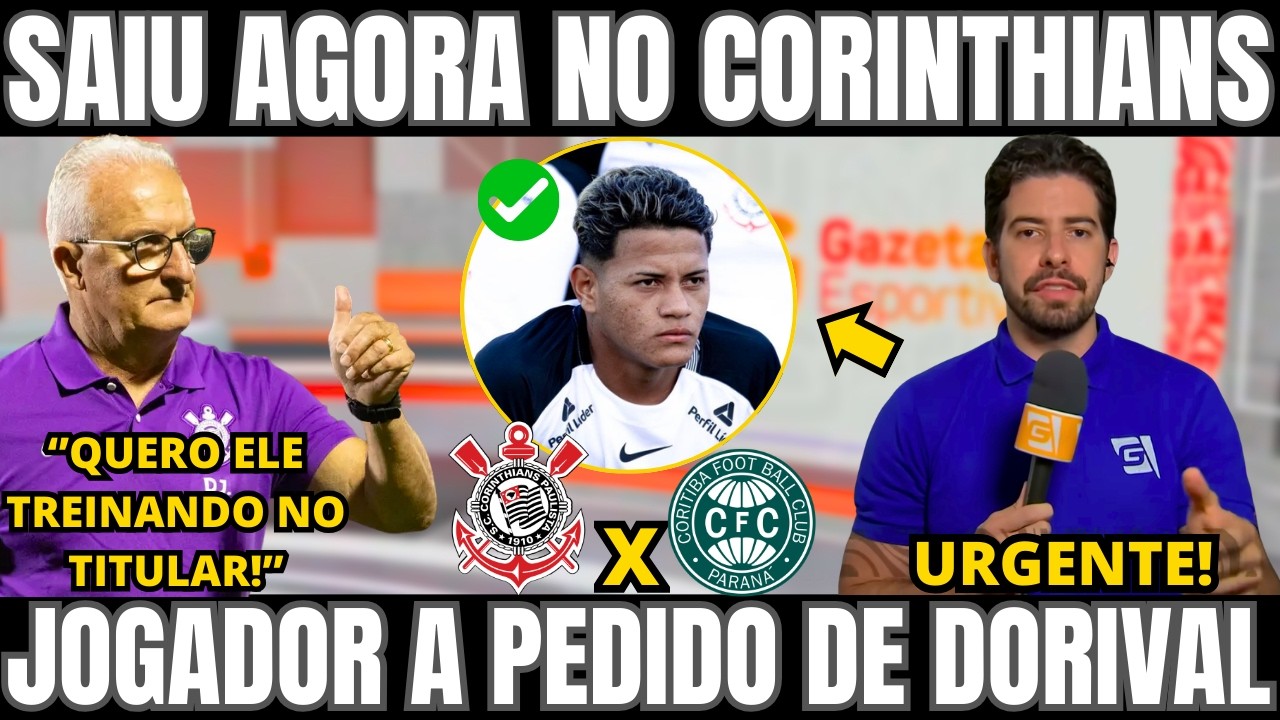 CORINTHIANS TEM NOVIDADES/DORIVAL PEDE ATACANTE DO SUB 20 NO TIME PRINCIPAL! NOTICIAS DO CORINTHIANS