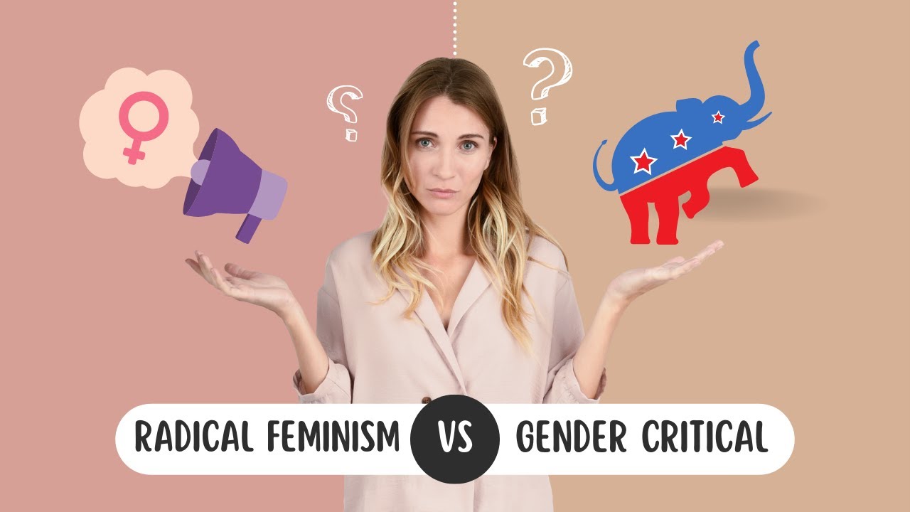 radical feminism vs. gender critical