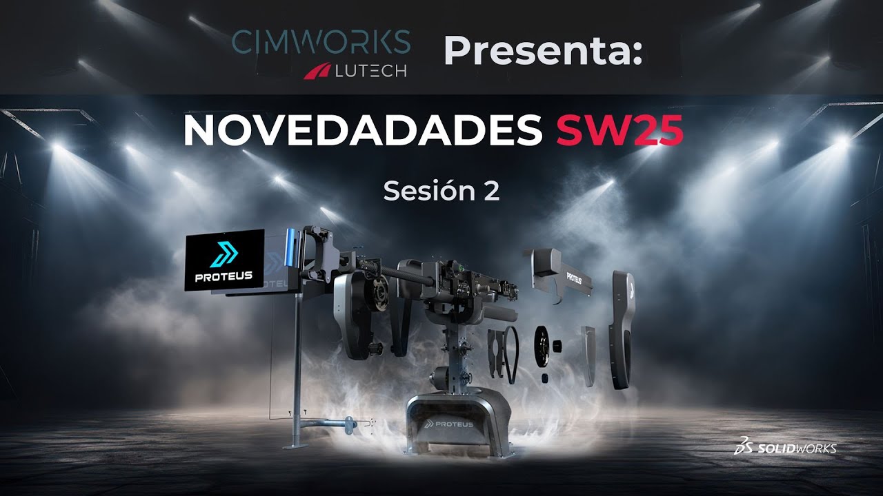 NOVEDADES SOLIDWORKS 2025 - Sesión 2
