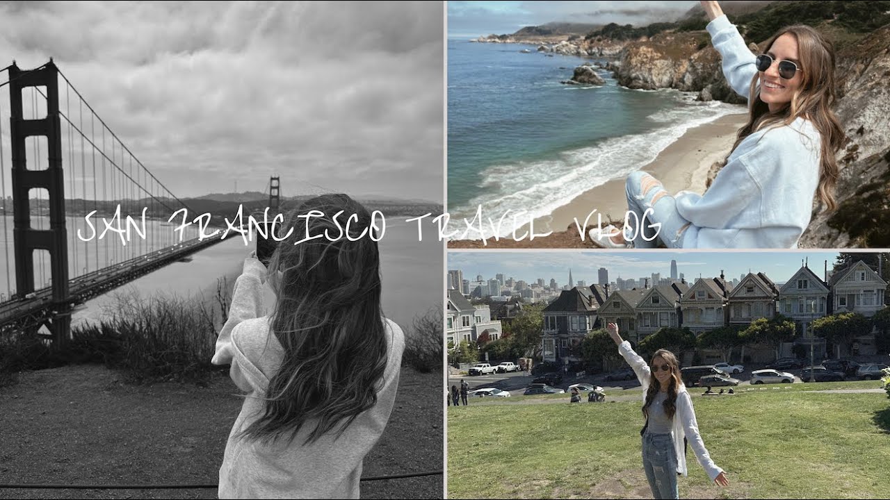 SAN FRANCISCO TRAVEL VLOG