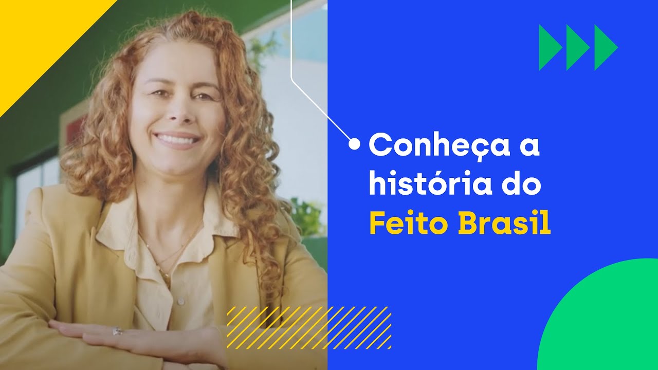 ApexBrasil | Pense grande. Pense Brasil | Conheça a história da Feito Brasil | 2022