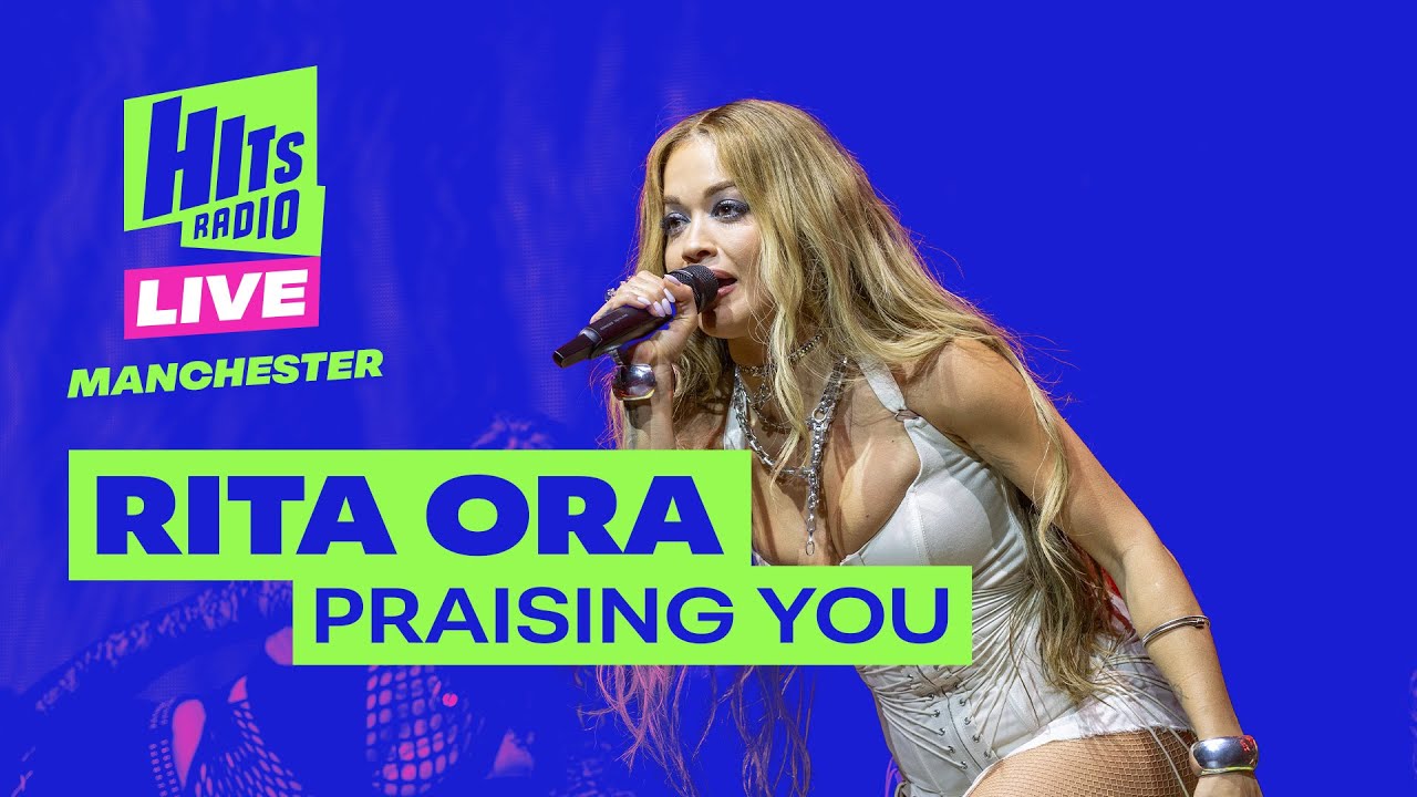 Rita Ora - Praising You | Hits Radio Live