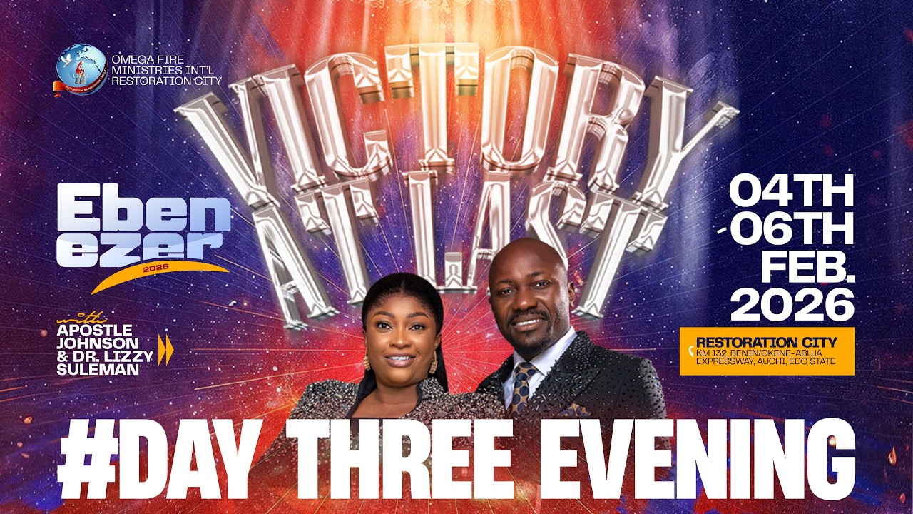 Ebenezer 2026|| OFM@22 || Apostle Johnson & Dr. Lizzy Suleman|| Day 3 Evening|| 6th Feb. 2026