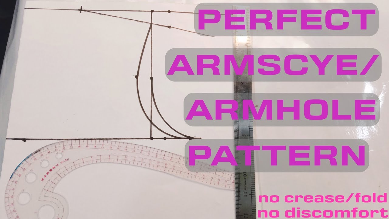 How To Achieve A Perfect ARMSCYE/ARMHOLE