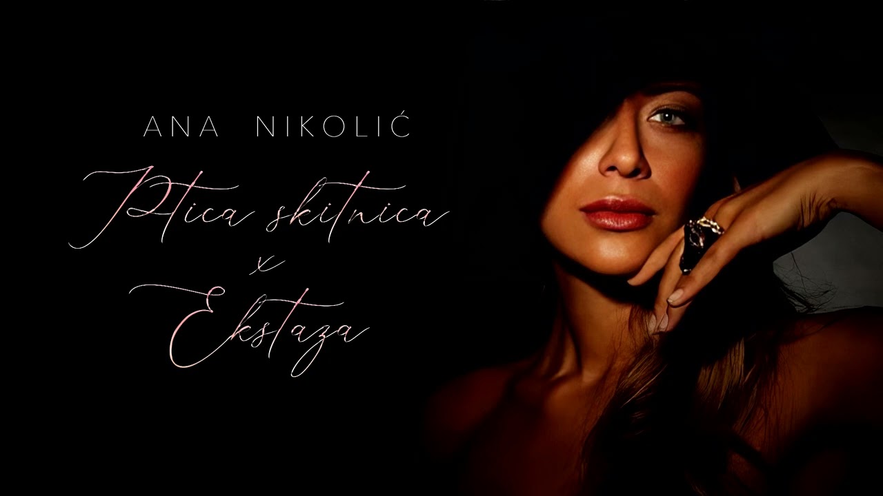 Ana Nikolić / Ptica skitnica x Ekstaza