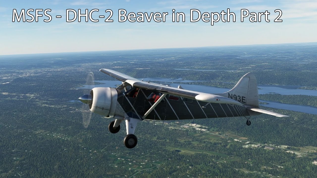 MSFS - DHC-2 Beaver in Depth Часть 2