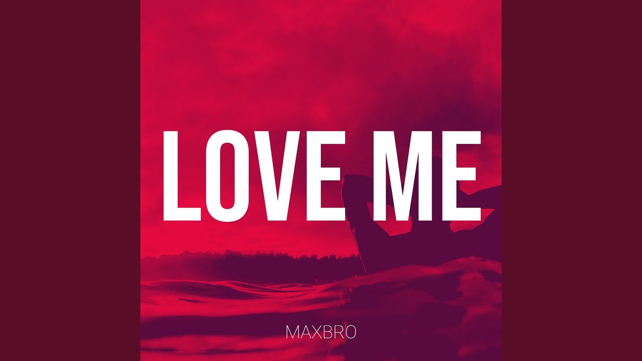 Love Me
