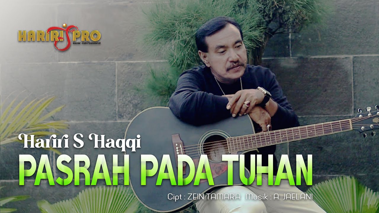 HARIRI S HAQQI ~ PASRAH PADA TUHAN | Official Music Video