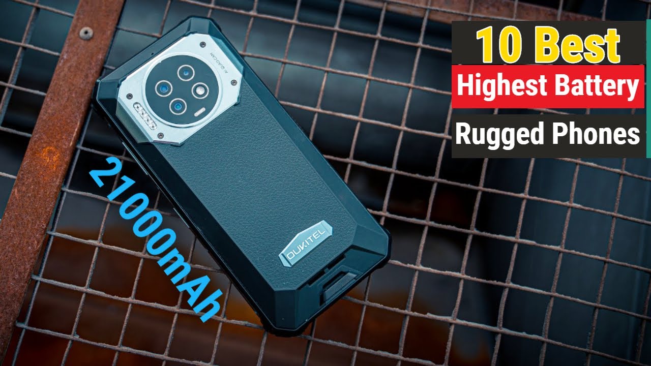 Top 10 Best Rugged Smartphones With Highest Battery In 2023