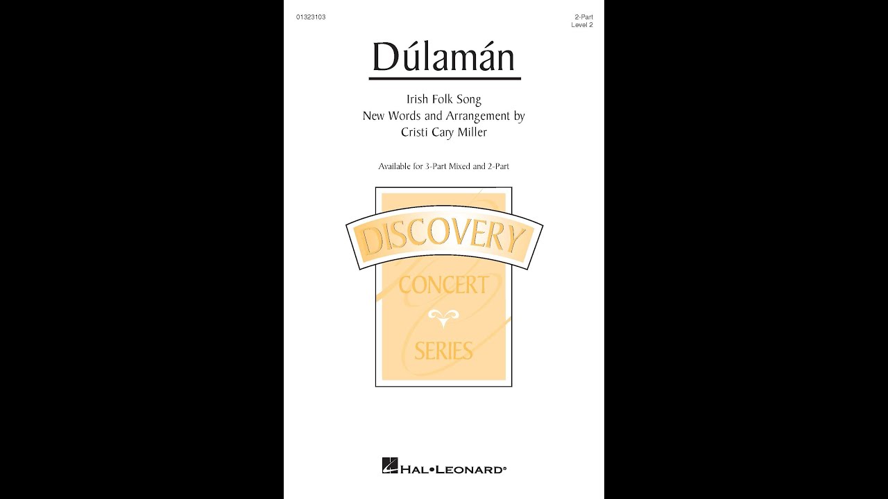 Dúlamán (2-Part Choir) - Arranged by Cristi Cary Miller