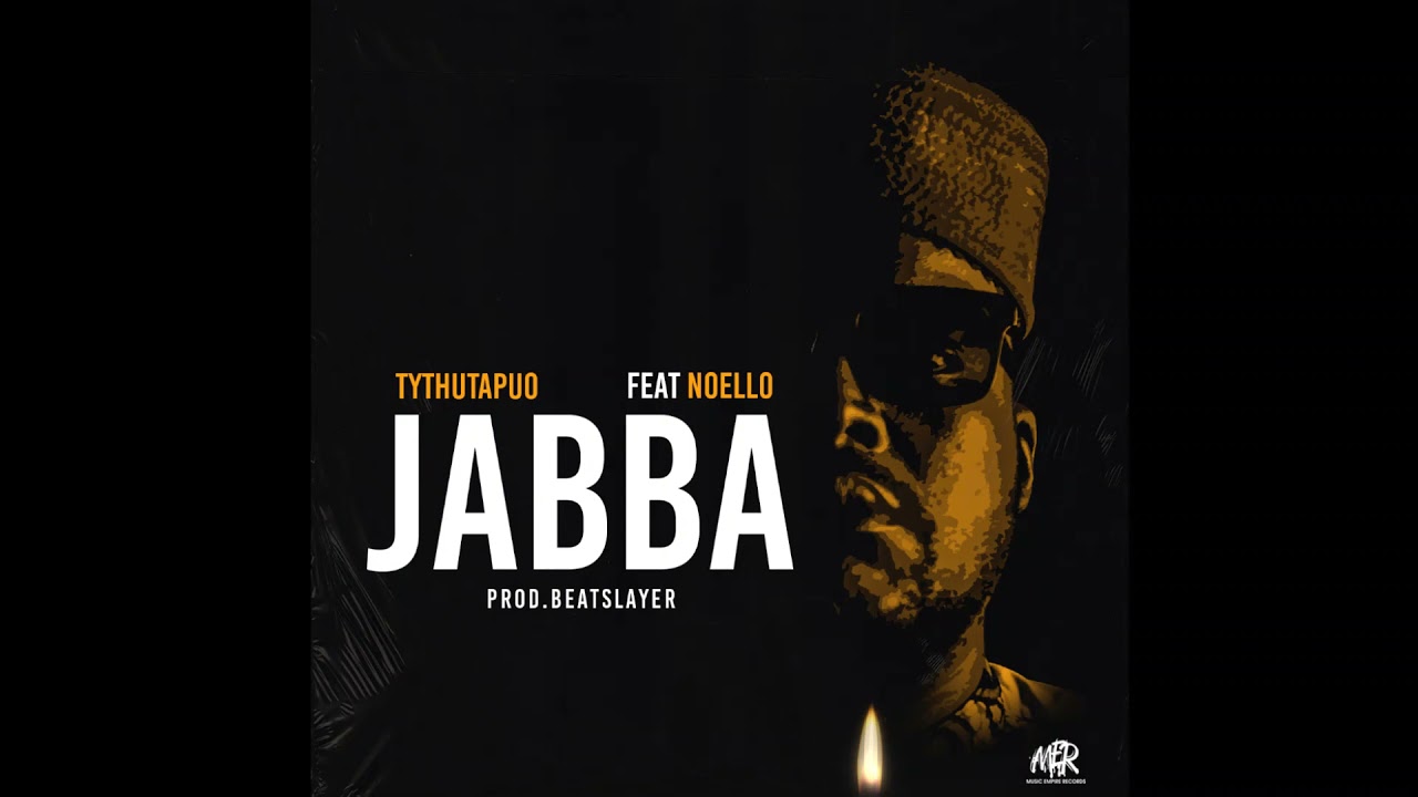 TY Thutapuo ft Noello-Jabba (Prod Beatslayer)