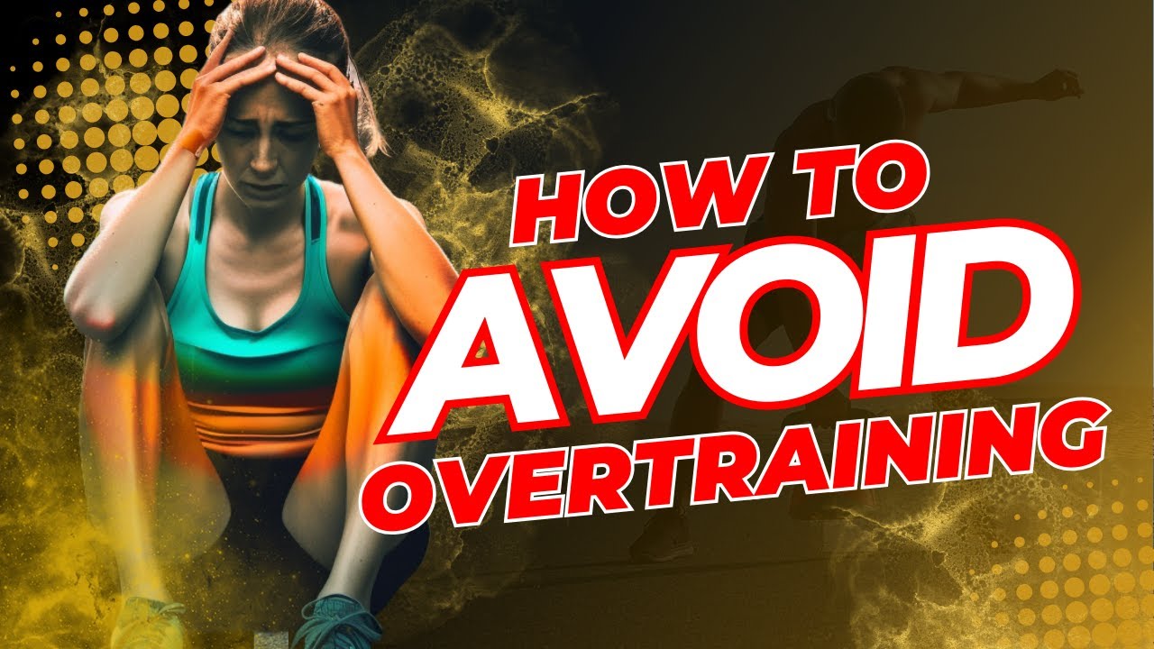 THREE Simple Tips to Avoid Overtraining