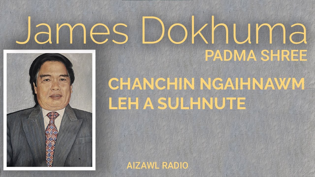 PADMA SHREE JAMES DOKHUMA LEH A SULHNUTE | Documentary Feature