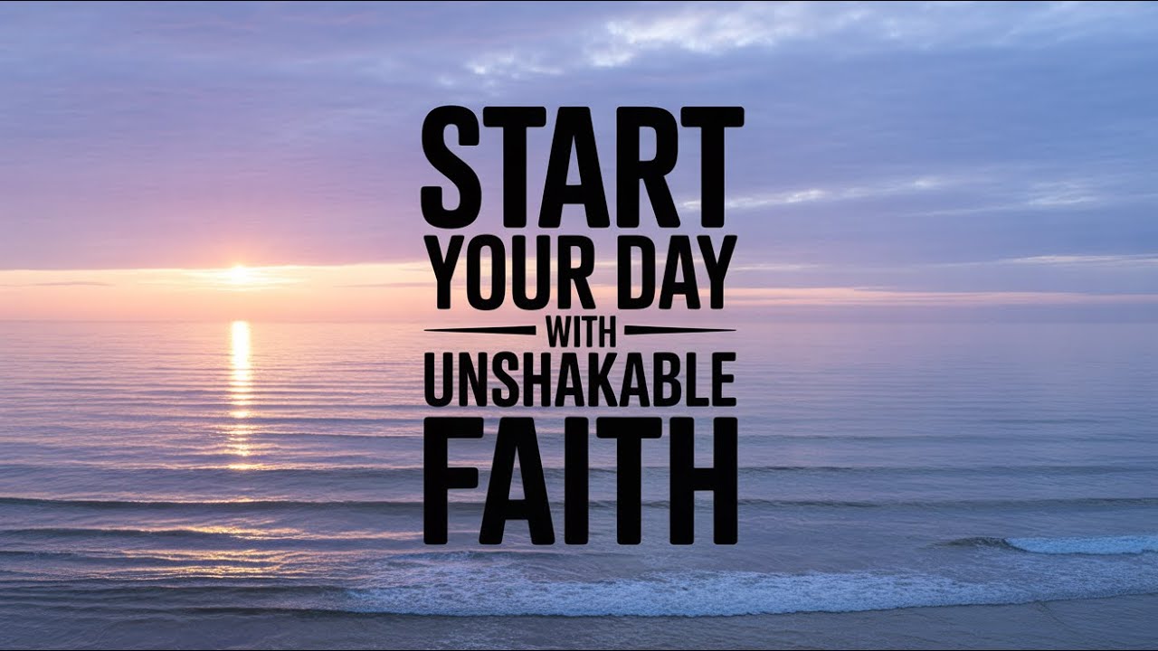 Embrace the Power of Faith in God's Promises This Blessed Morning