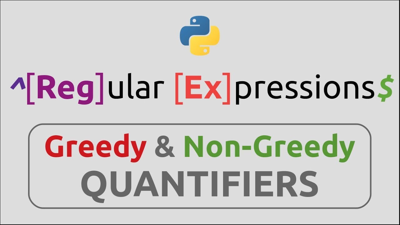RegEx in  Python (Part-7) | Greedy & Non-Greedy Quantifiers