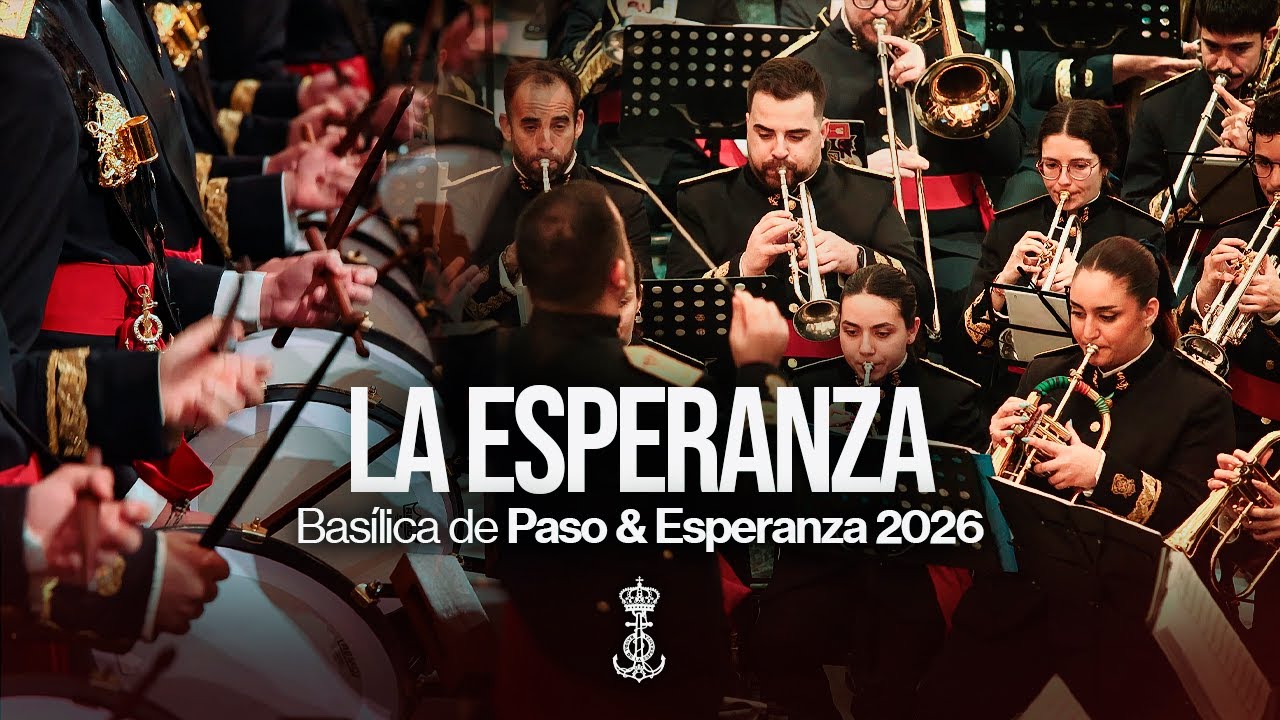 [4K] La Esperanza | Concierto Cuaresma 2026 | 𝐁𝐂𝐓 𝐏𝐚𝐬𝐨 𝐲 𝐄𝐬𝐩𝐞𝐫𝐚𝐧𝐳𝐚