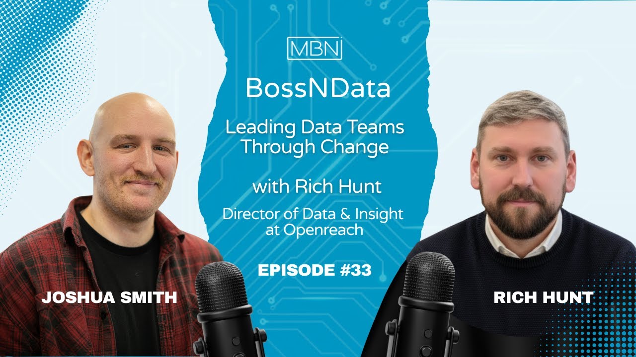 Leading Data Teams Through Change with Rich Hunt, Director of Data & Insight at Openreach