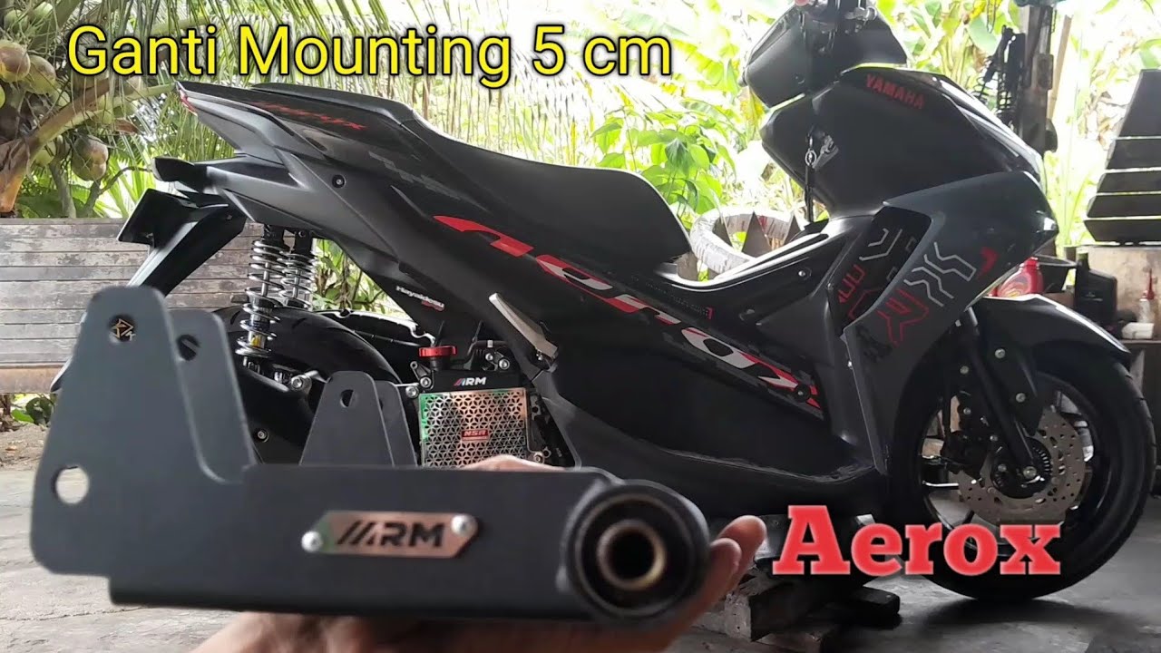 Pasang Mounting 5 cm Aerox 155,Arumi