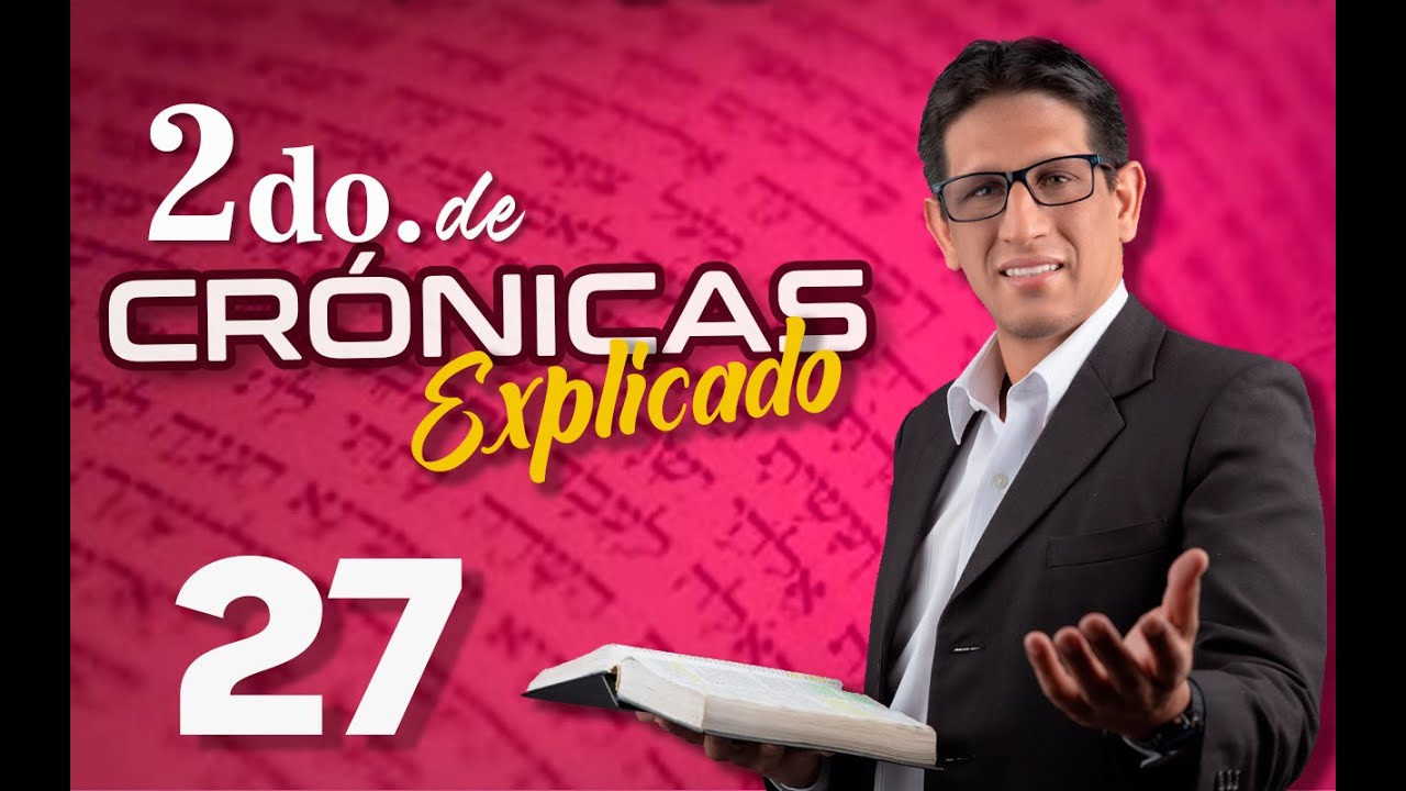 2do. CRÓNICAS 27 - EXPLICADO 🔥 | Reavivados por su Palabra || 11 DE FEBRERO 2023