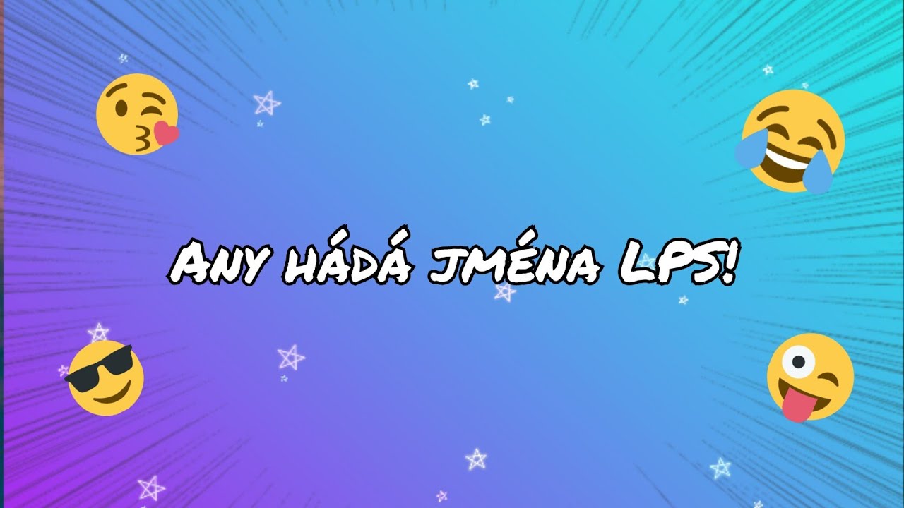 LPS - Any hádá jména LPS!