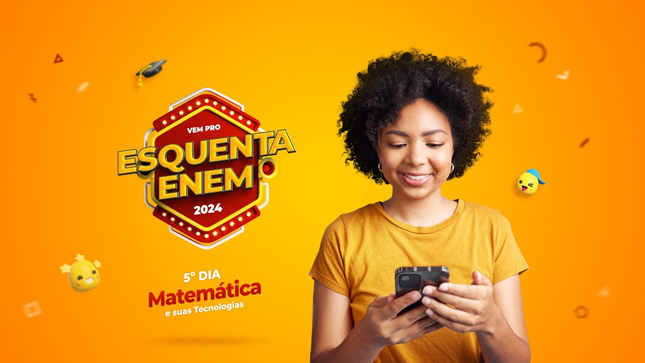 Esquenta ENEM 2024 - 5º Dia - Matemática e suas Tecnologias
