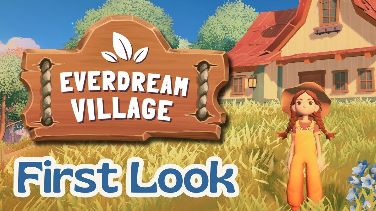 First Look At Everdream Village | Is It Better Then The Last Game