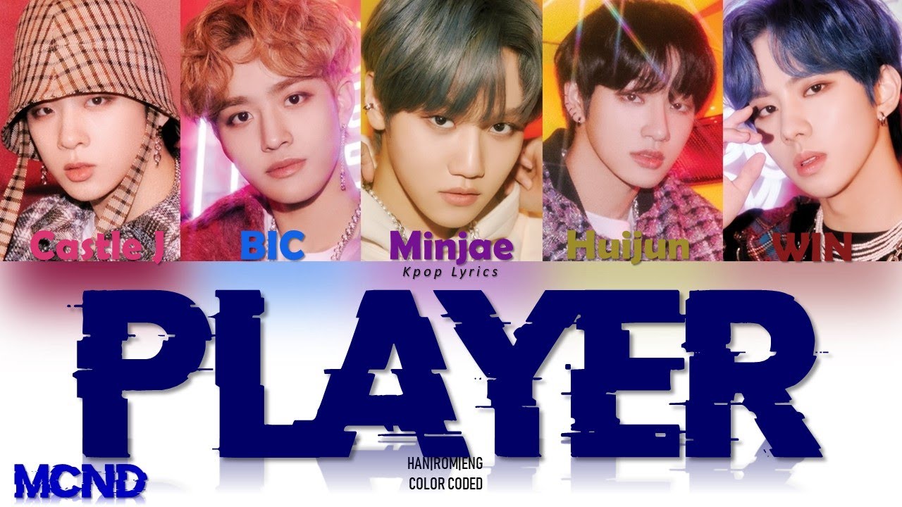 MCND (엠씨엔디) - 'PLAYER' Lyrics (Color Coded Han|Rom|Eng)