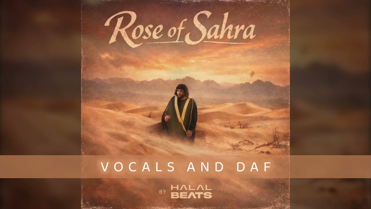 'Rose of Sahra' by Halal Beats (Vocals and Daf)