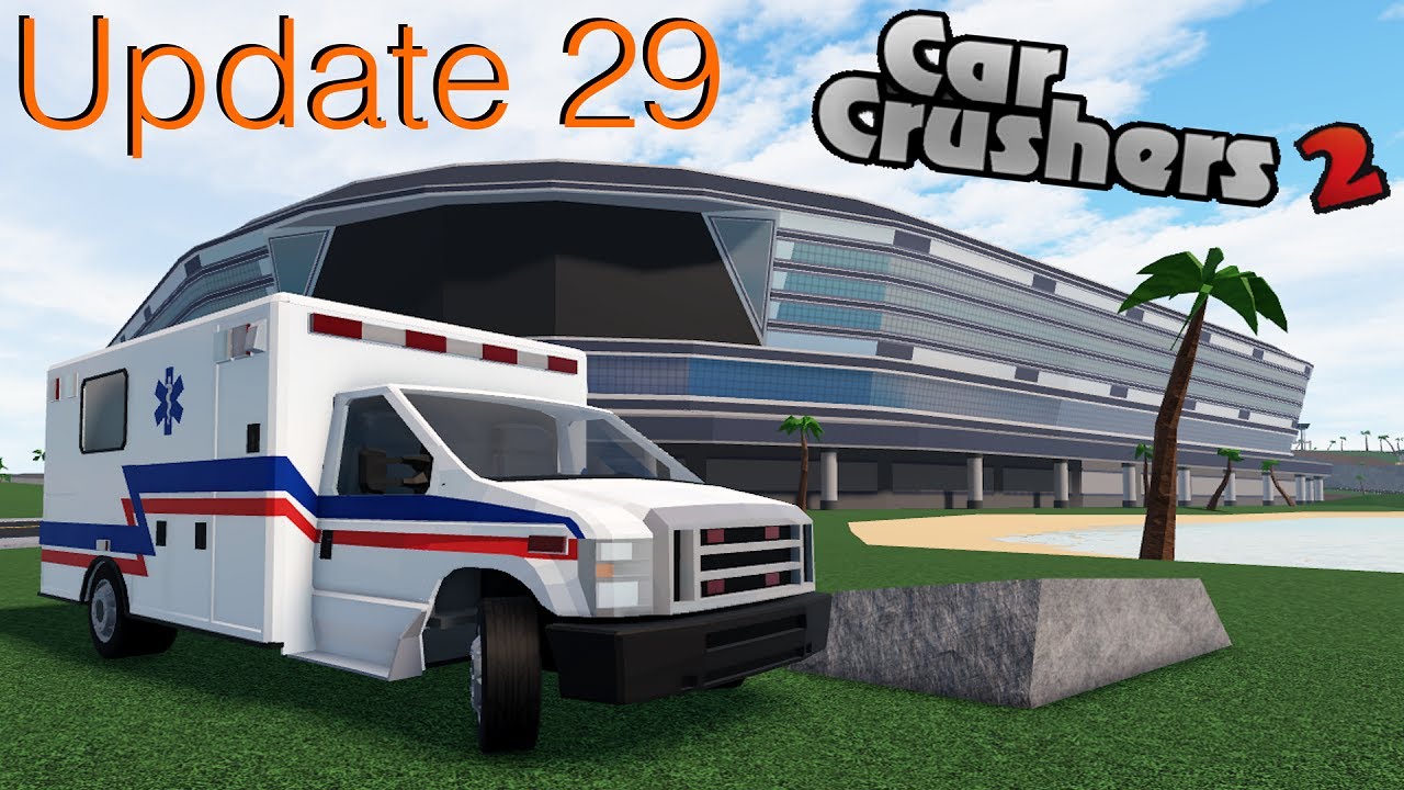 Car Crushers 2 - Update 29 Ambulance