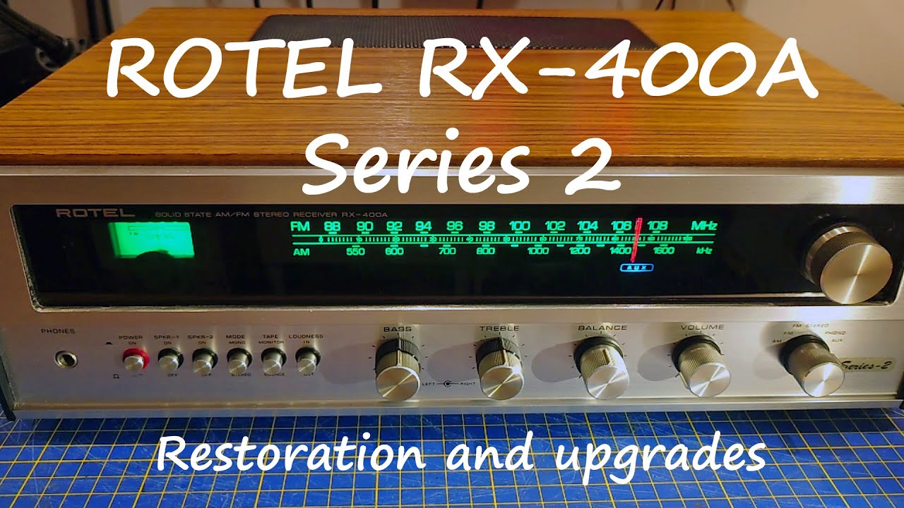 Rotel RX400A Series 2 Restoration and Upgrades