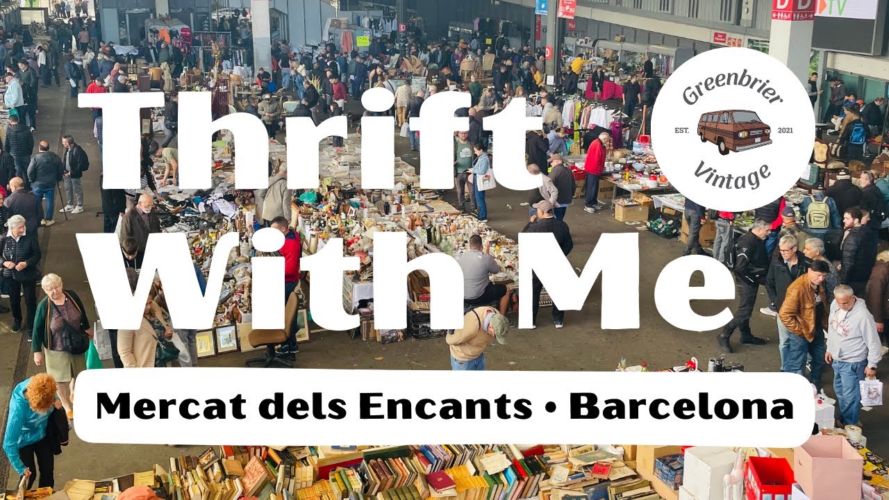 Thrift With Me! | Shopping for Vintage at a Flea Market | Mercat dels Encants | Barcelona | Spain