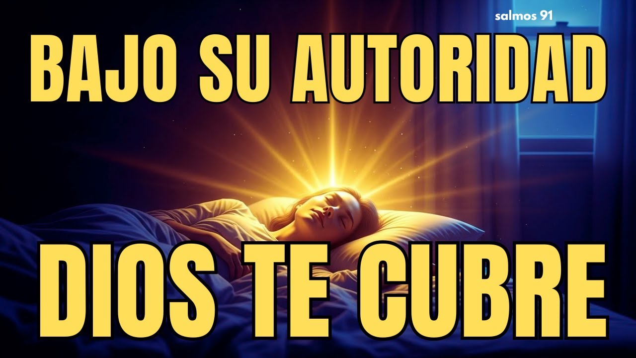 Refugio Seguro en Dios 🌙🛡️ | Oración Poderosa Antes de Dormir - salmo 91