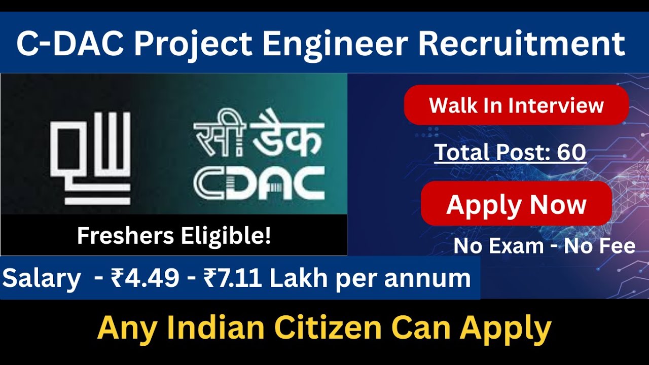Walk-in Interview at C-DAC Bengaluru 60+ Vacancies for Freshers & Experienced Engineers | Apply now!